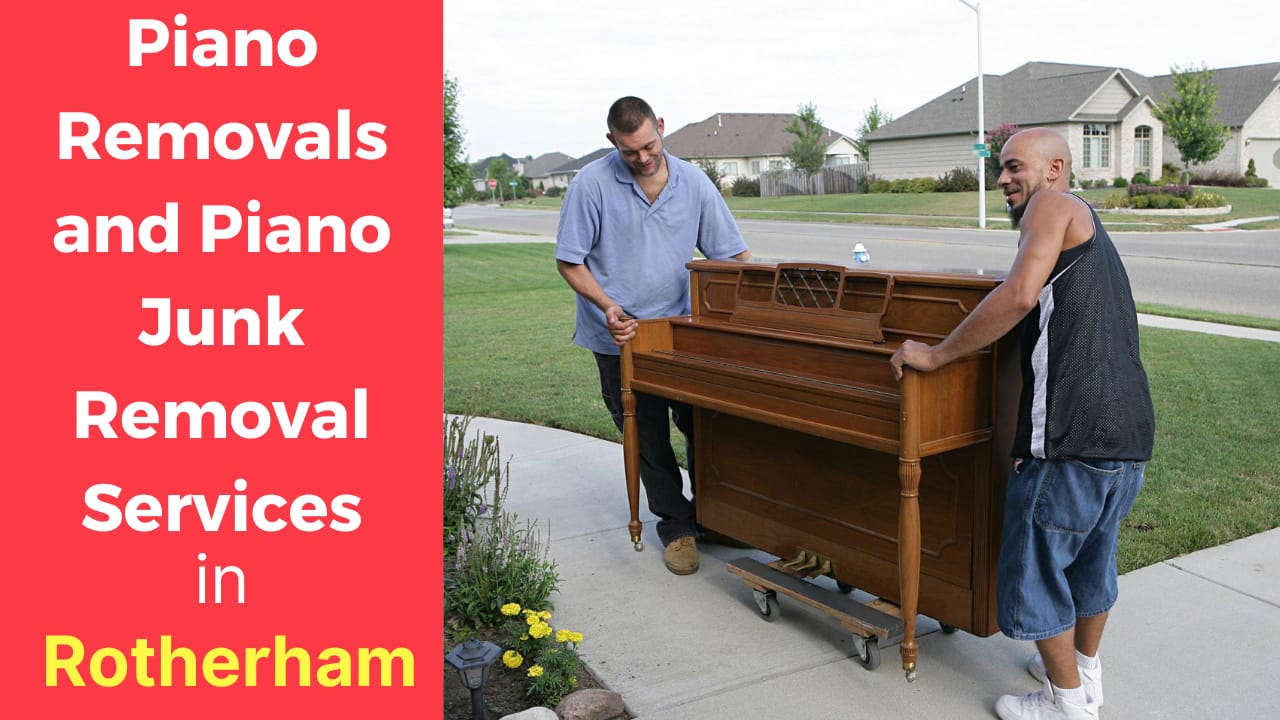 Piano Removals and Piano Junk Removal Services in Rotherham