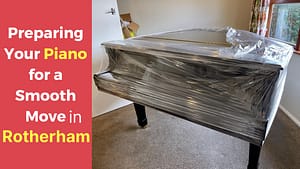 Preparing Your Piano for a Smooth Move in Rotherham