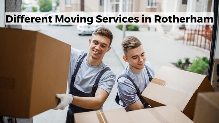 Different Moving Services in Rotherham