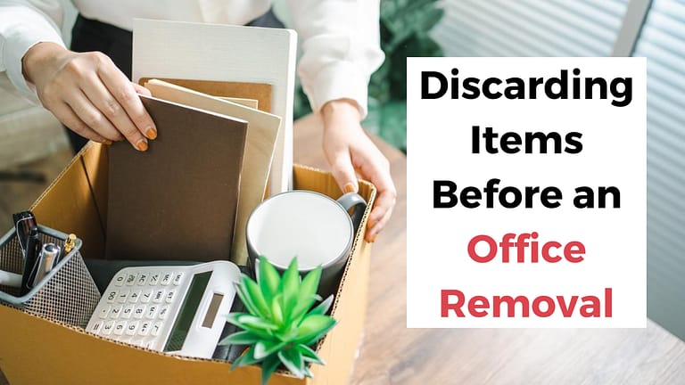 Discarding Items Before an Office Removal